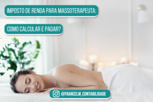 Imposto de renda para Massoterapeuta: Como uma assessoria contábil pode te ajudar?