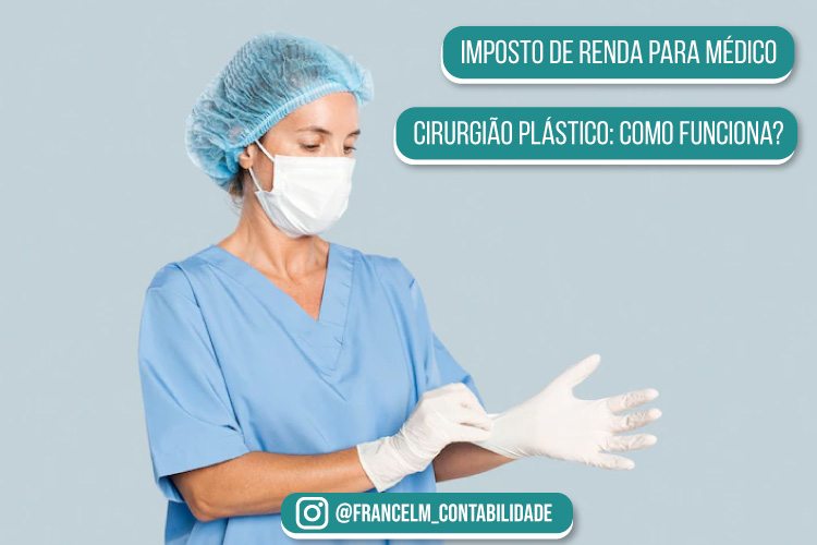 Imposto de renda para Médico Cirurgião Plástico: Como funciona?