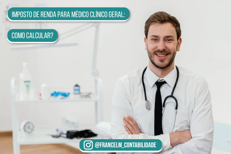 Imposto de renda para Médico Clínico Geral: Entenda o passo a passo