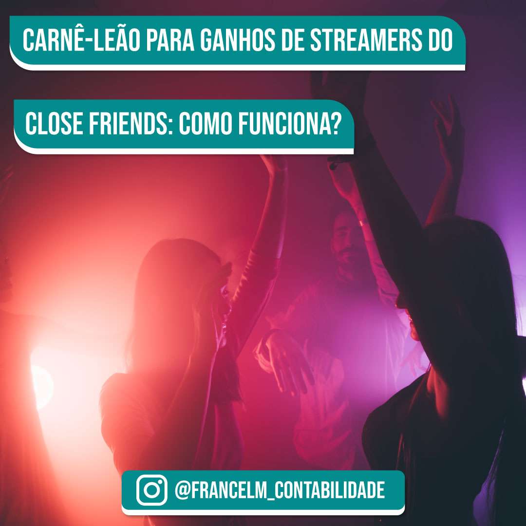 Carnê-leão para ganhos Streamers do Close Friends: Passo a passo