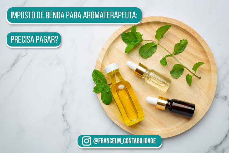 Imposto de renda para Aromaterapeuta: Passo a passo